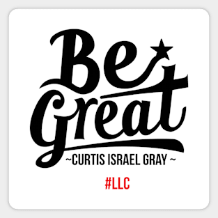 Be Great. Unleash Your Greatness. Black Design. Magnet